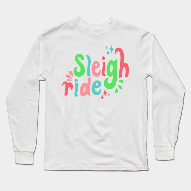 sleigh ride Long Sleeve T-Shirt by nicolecella98